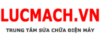 LucMach – Trung tâm sửa chữa điện máy tại TPHCM